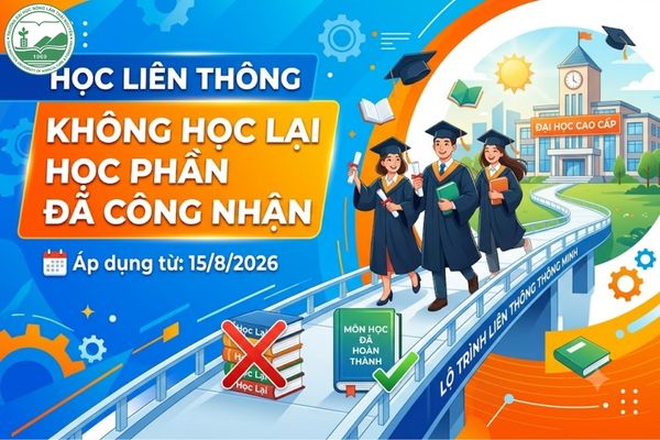 Từ 15/8/2026, học liên thông không phải học lại các học phần đã được công nhận