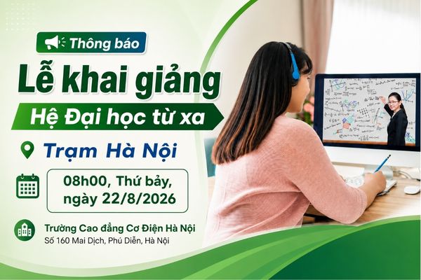 Thông báo Lễ khai giảng Hệ Đại học từ xa Trạm Hà Nội tháng 8/2026